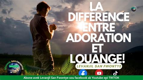 difference entre louange et adoration