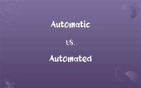 Difference In Automated And Automatic