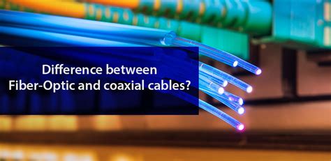 Difference In Fiber Optic Cables