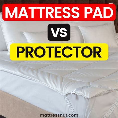 Difference Mattress Pad And Protector