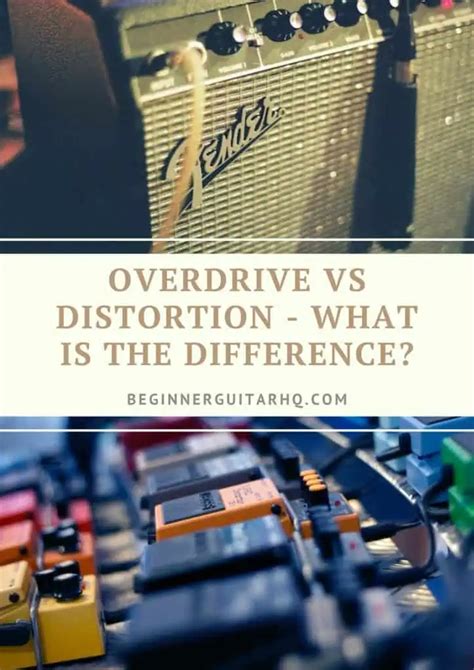 Difference Of Overdrive And Distortion