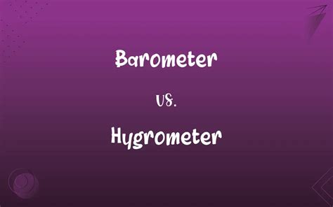 Differences Between Hygrometer And Barometer