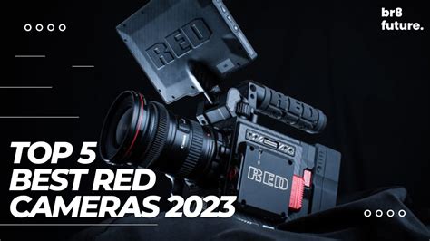 Different Red Cameras