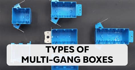 Different Types Of Gang Boxes