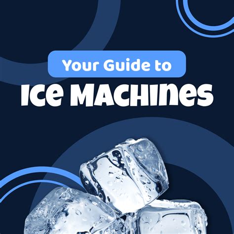 Different Types Of Ice Machines