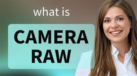 Digital Camera Raw Format