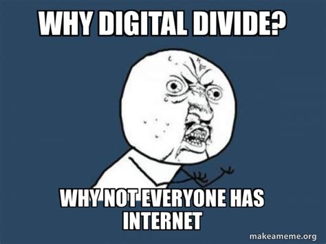 Digital Divide Memes