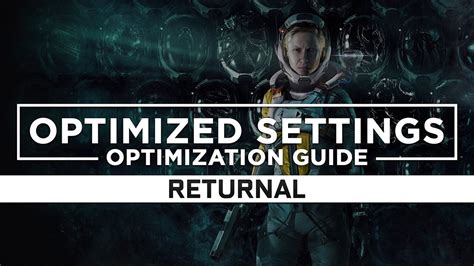 Digital Foundry Returnal Optimized Settings