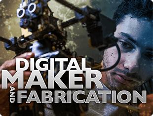 digital maker and fabrication degree