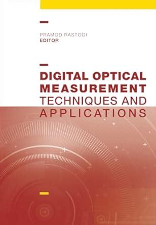 Digital Optical Measurement Techniques And Applications