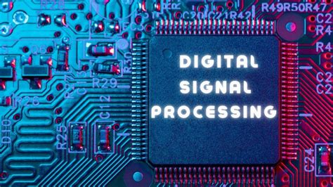 Digital Signal Processing In It