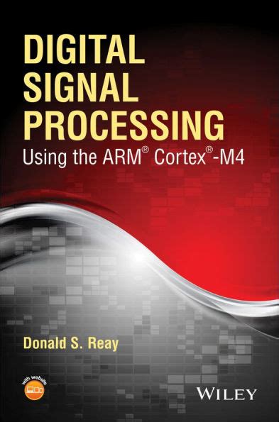 Digital Signal Processing Using The Arm Cortex M4
