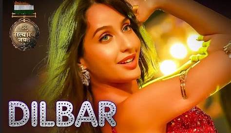 Dilbar Dilbar Video Song Download 2018 Hd Pagalworld DILBAR DILBAR New BD Movie Music World