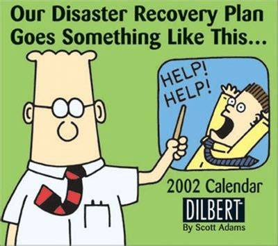 Dilbert Disaster Recovery: Best Practices for Protecting Your Business from Unexpected Crises