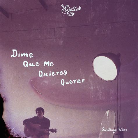 dime que si me quieres