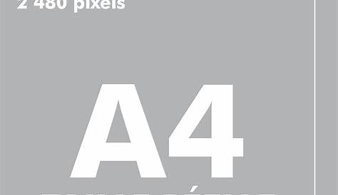 Toutes les dimensions d'un A4 en pixels par résolutions : 300dpi