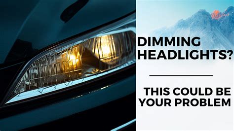 dimming headlights