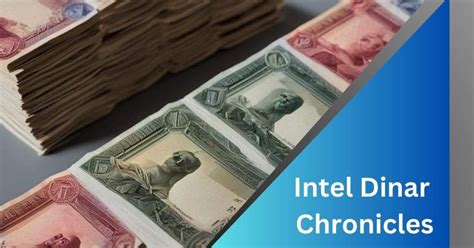 dinar chronicles intel