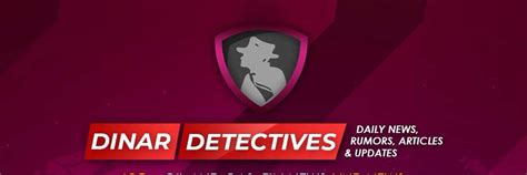 dinar detective update and recap