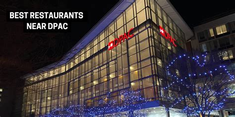 Unveil Culinary Delights: Top Restaurants Near DPAC for a Memorable Dining Experience