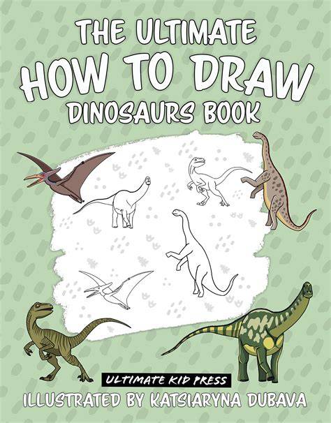How to Draw Dinosaurs The Child's World
