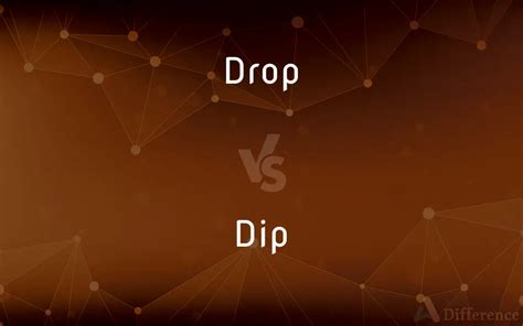 Dip Drop Definition