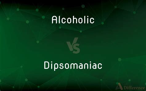 Dipsomaniac Other Term