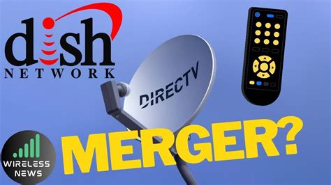 Directv Dish Merger Talks