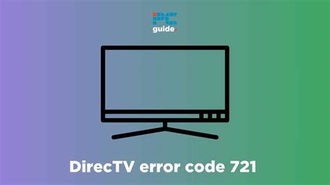 Directv Receiver Error Code 721