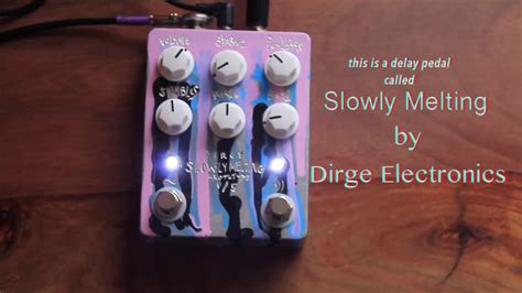 About Dirge Electronics Slowly Melting
