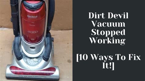 Dirt Devil Hand Vac Stopped Working