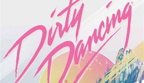 Dirty Dancing - The Classic Story on Stage London West End Return