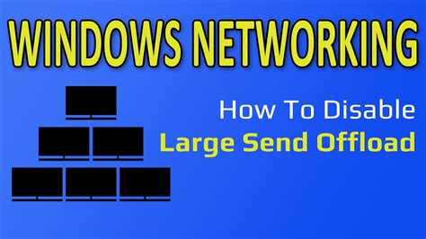 Disable Large Send Offload