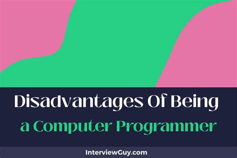 disadvantages of being a computer programmer