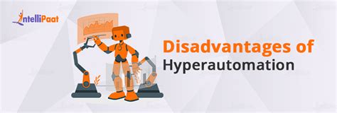 disadvantages of hyperautomation