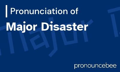 Disaster Pronounce