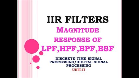 Discrete Time Signal Processing Filters