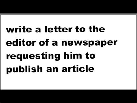 discuss how to write a letter to the editor of a publishing house to request an interview