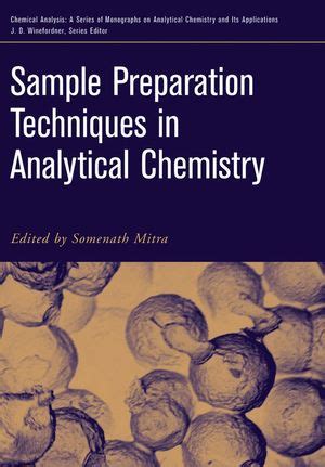 discuss the importance of proper sample handling and preparation in analytical chemistry