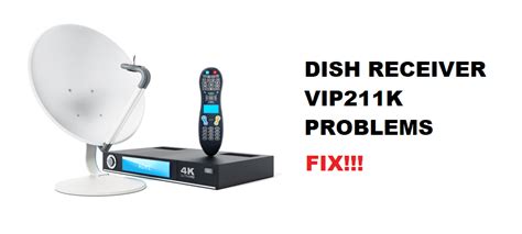 dish receiver vip211k problems