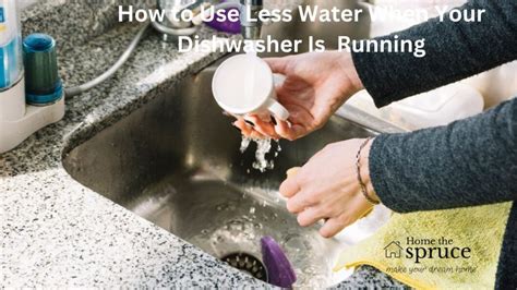 dishwasher less water