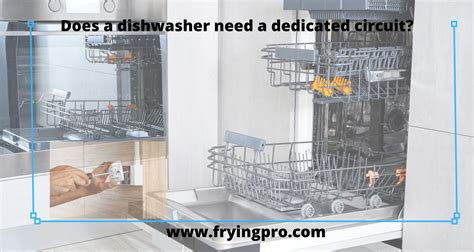 Dishwasher Need Separate Circuit