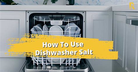 Dishwasher Salt How Does It Work