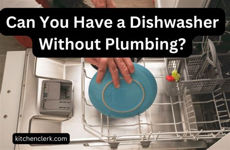 dishwasher without plumbing