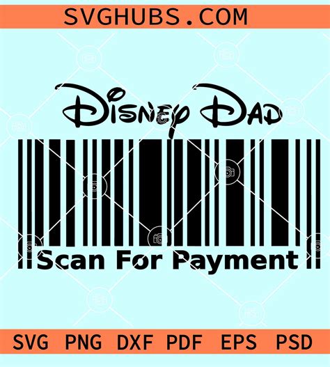 Disney Dad Scan For Payment SVG PNG DXF EPS Cricut Silhouette