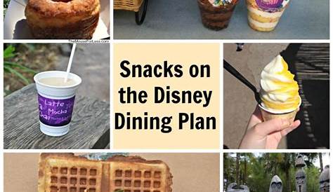 Disney Dining Plan Snacks 2018 The Premier Guide ning The Magic