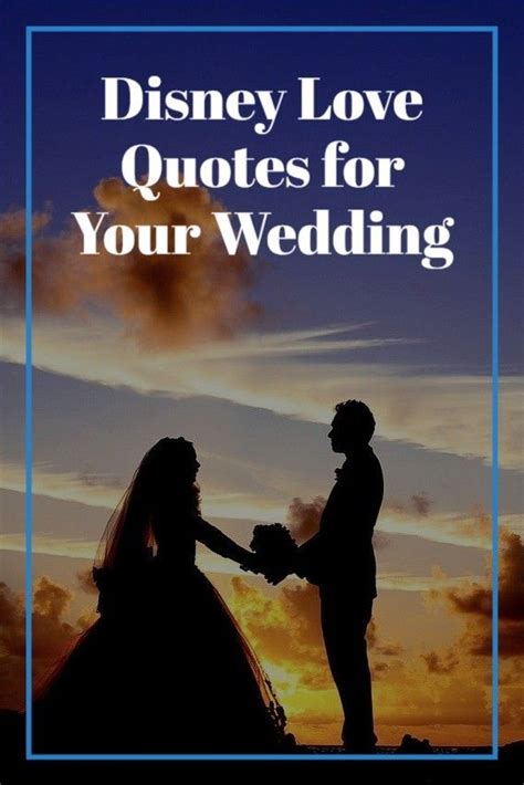 50 Disney Love Quotes for Your Wedding This Fairy Tale Life