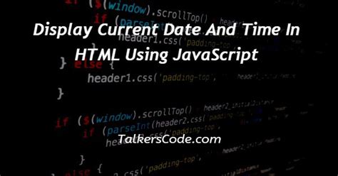 display date and time in html using javascript