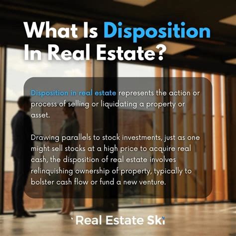 Disposition Real Estate: A Comprehensive Guide In 2023