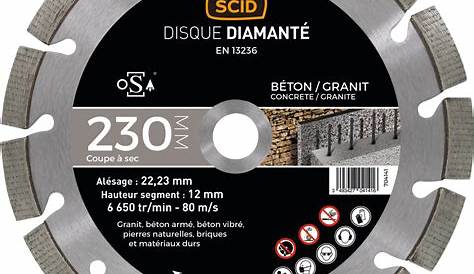 Disque diamanté béton granit SCID Diamètre 230 mm de